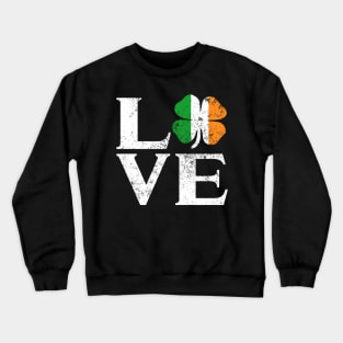 Love Ireland Shamrock T Shirt Saint Paddy irish Gift Tee Crewneck Sweatshirt